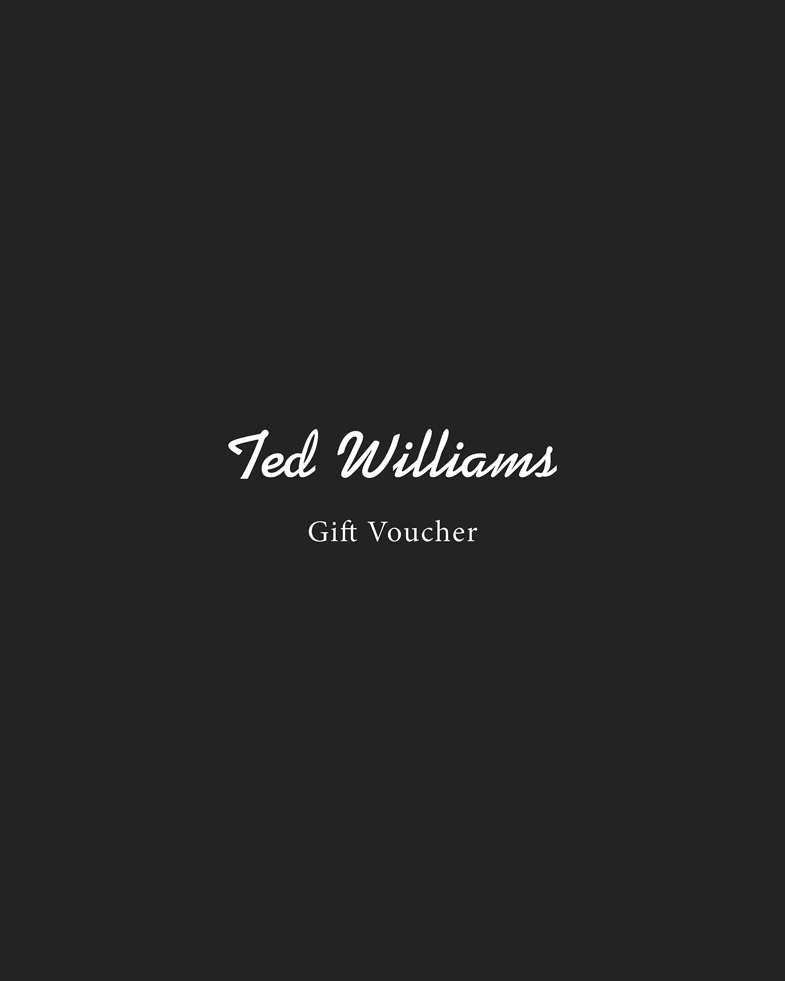 Ted Williams Gift Voucher